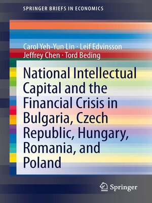 cover image of National Intellectual Capital and the Financial Crisis in Bulgaria, Czech Republic, Hungary, Romania, and Poland
